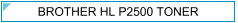 Brother HL P2500 (HL-P2500) Zamjenski Toner - cijena - TONER OUTLET Zagreb