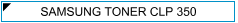 Samsung Toner CLP 350 - cijena - Samsung Toneri CLP-K350A/CLP-C350A/CLP-M350A/CLP-Y350A