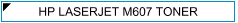 HP M607 / M607n / M607dn TONER - cijena - TONER OUTLET Zagreb