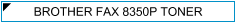 Brother Fax 8350P (Fax-8350P)  Zamjenski Toner - cijena - TONER OUTLET Zagreb